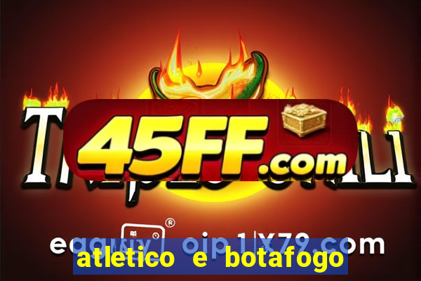 atletico e botafogo ao vivo radio